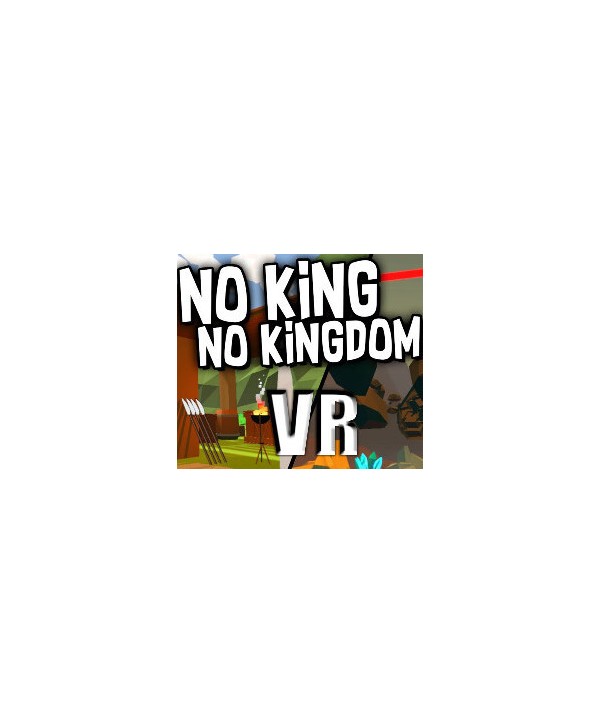 No King No Kingdom VR Steam Key GLOBAL